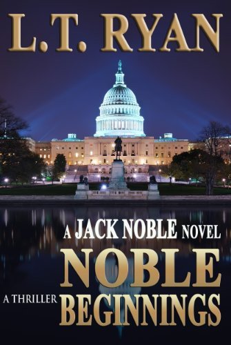 Cover of Noble Beginnings: A Jack Noble Thriller