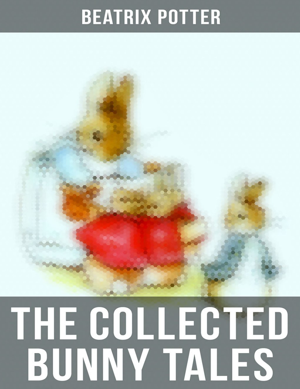 Cover of The Collected Bunny Tales