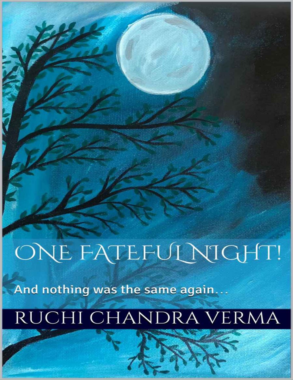 Cover of One Fateful Night!: And nothing was the same again…