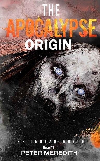 Cover of The Undead World (Book 11): The Apocalypse Origin