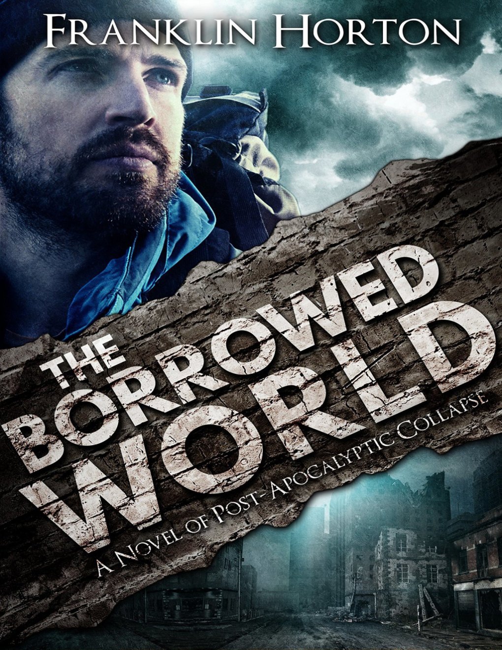Cover of The Borrowed World: A Novel of Post-Apocalyptic Collapse