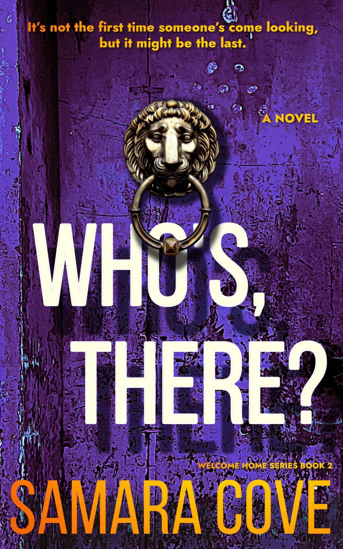 Cover of Who's There?: A must-read psychological thriller with disturbing twists, eerie small-town vibes, and secrets that won’t stay buried. (WELCOME HOME Book 2)
