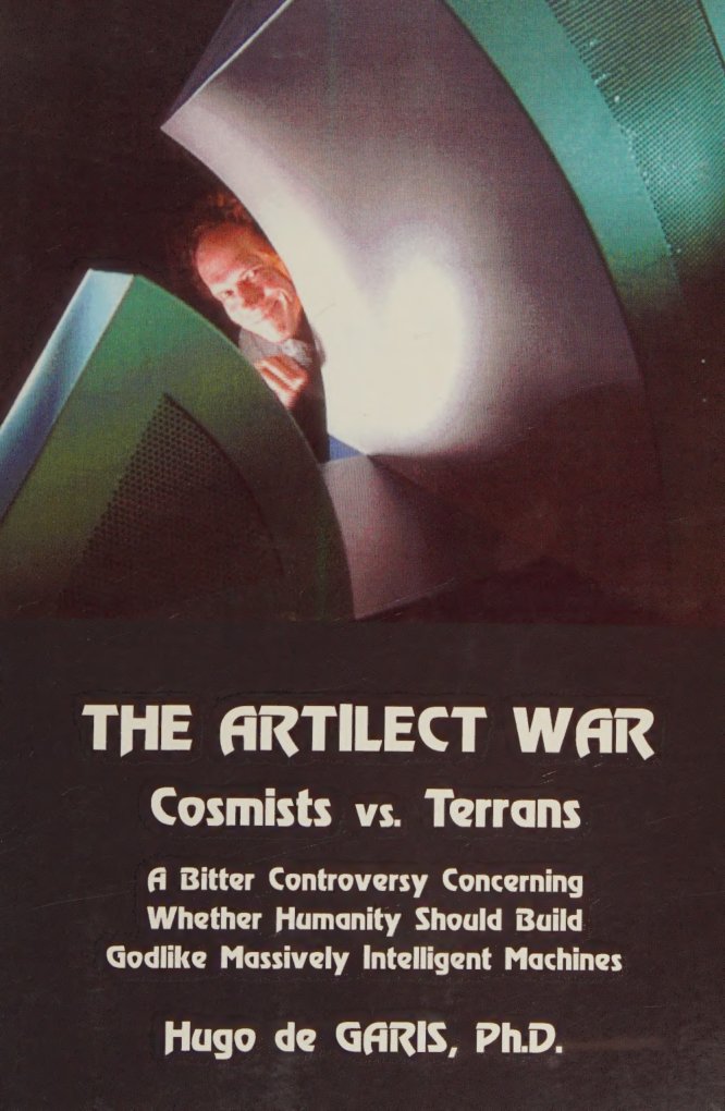 Cover of The artilect war : cosmists vs. terrans : a bitter controversy concerning whether humanity should build godlike massively intelligent machines