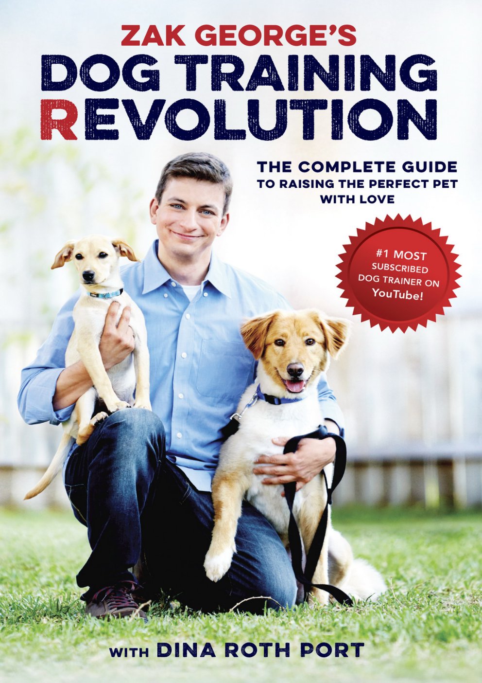 Cover of Zak George's Dog Training Revolution