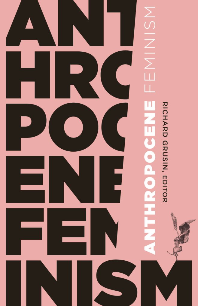 Cover of Anthropocene Feminism (2001)