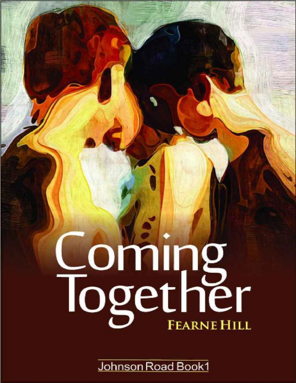 Cover of Coming Together: Johnson Road Book 1
