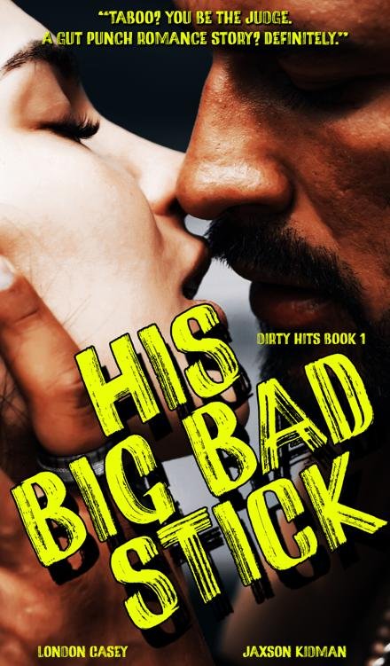 Cover of His Big Bad Stick (Dirty Hits Book 1)