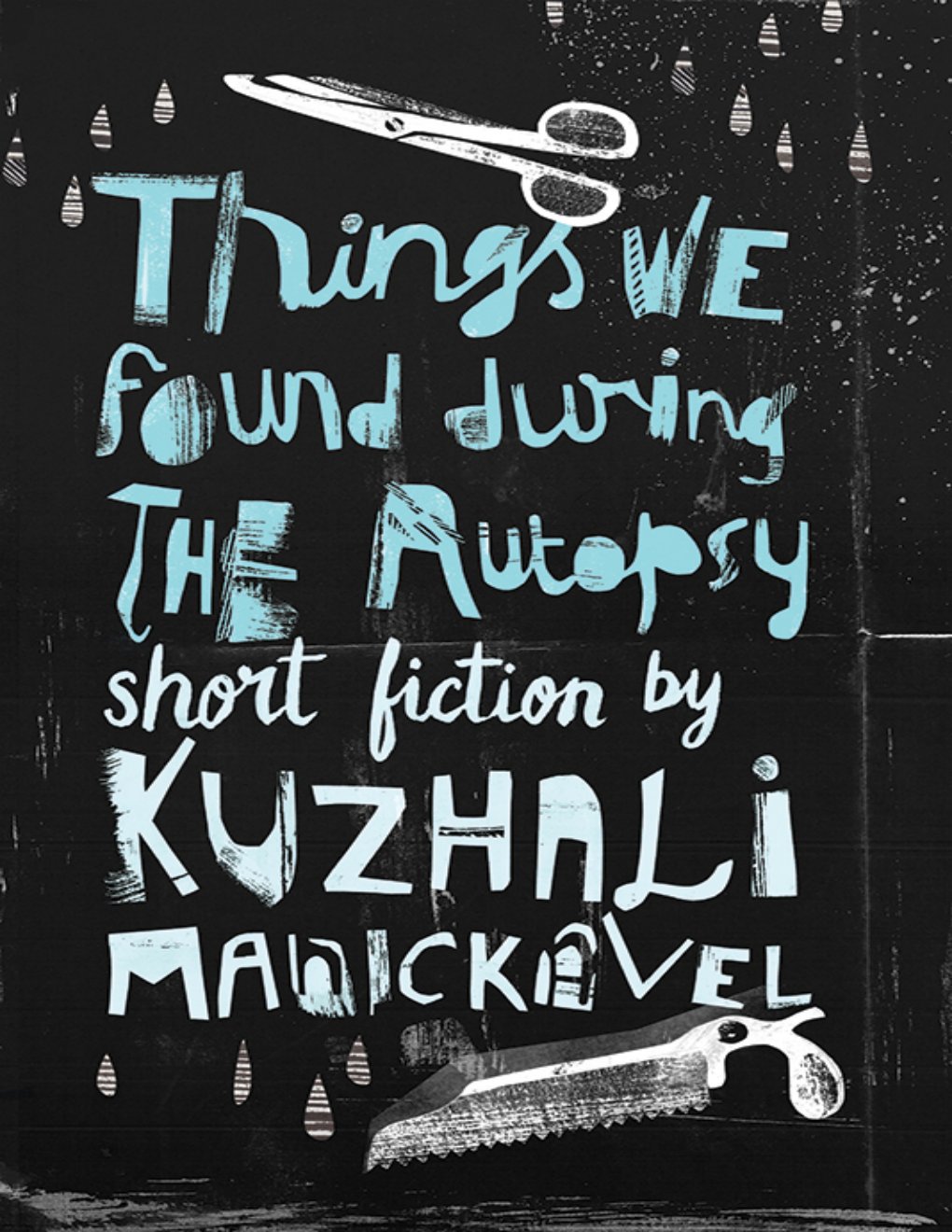 Cover of Things We Found During the Autopsy: Short Fiction