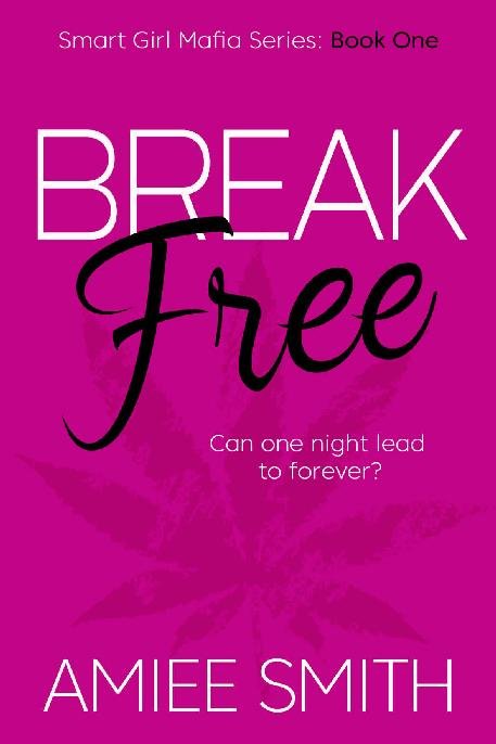 Cover of Break Free (Smart Girl Mafia Book 1)