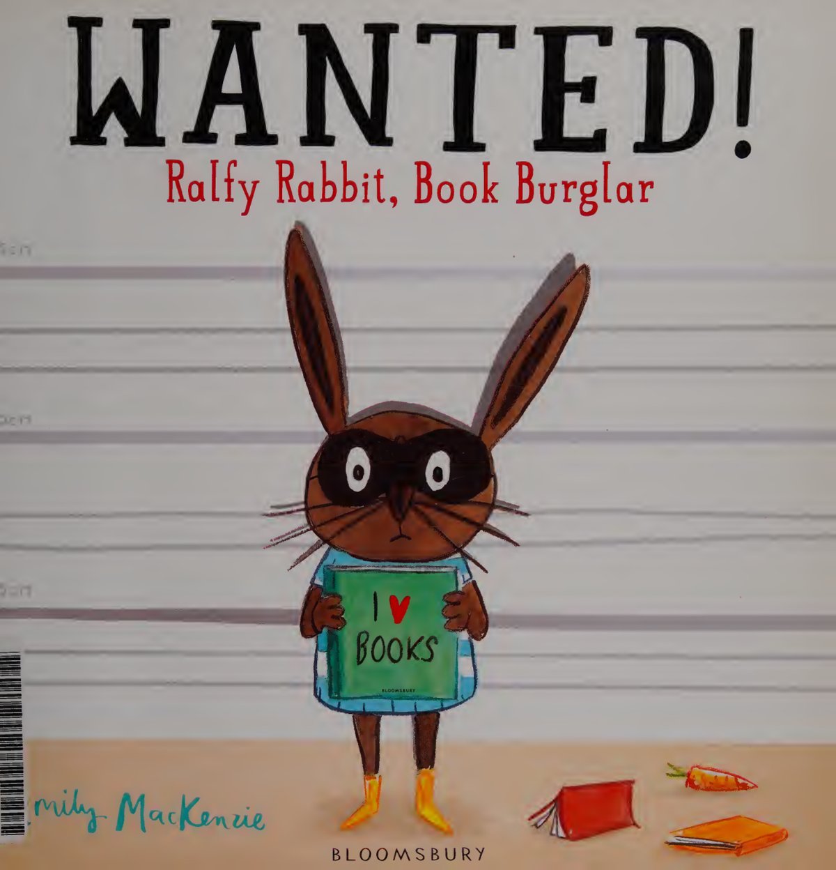 Cover of Wanted! : Ralfy Rabbit, book burglar