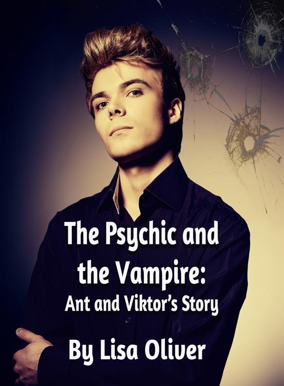 Cover of The Psychic and The Vampire: Ant and Viktor's Story