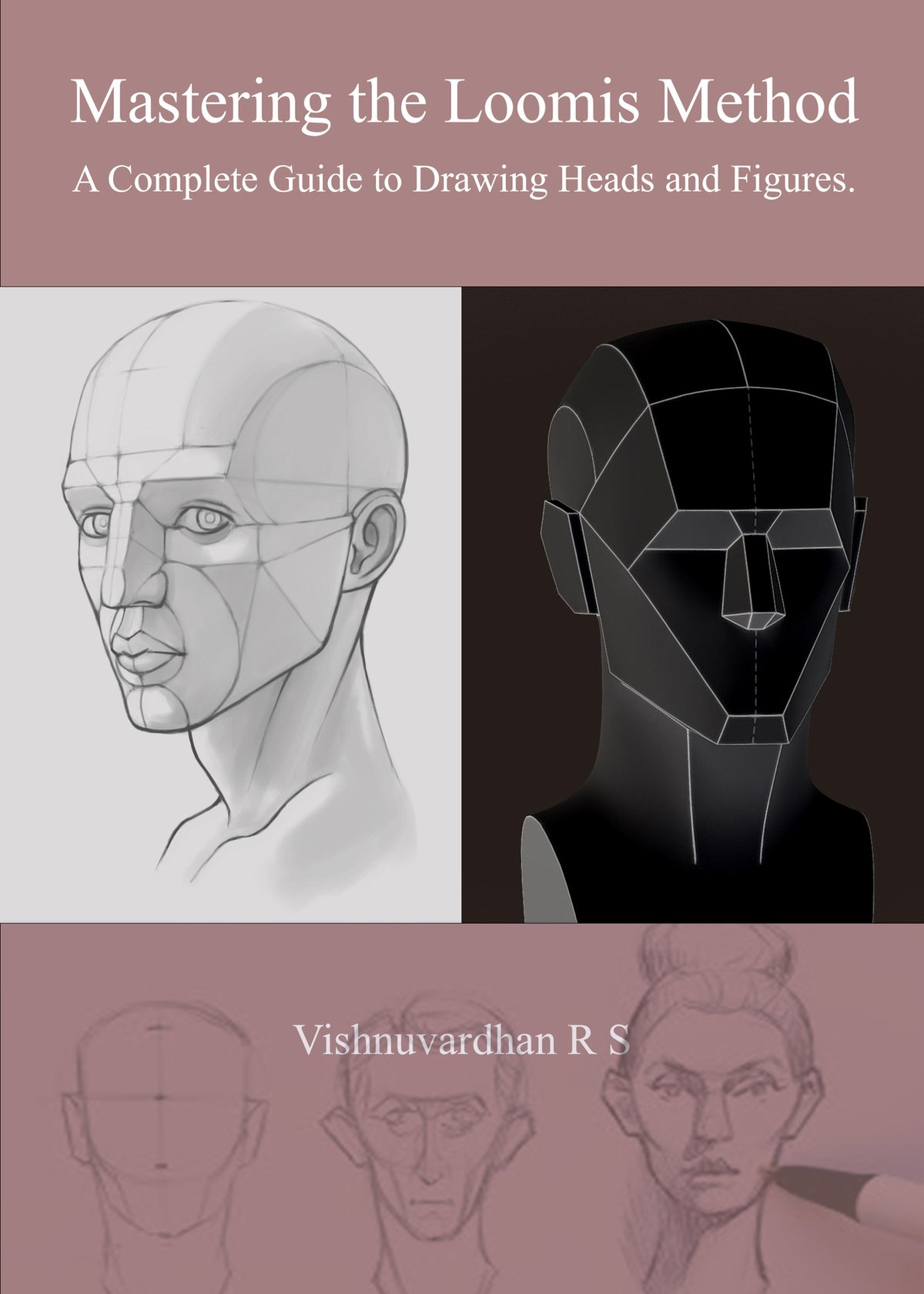 Cover of Mastering the Loomis Method: A Complete Guide to Drawing Heads and Figures