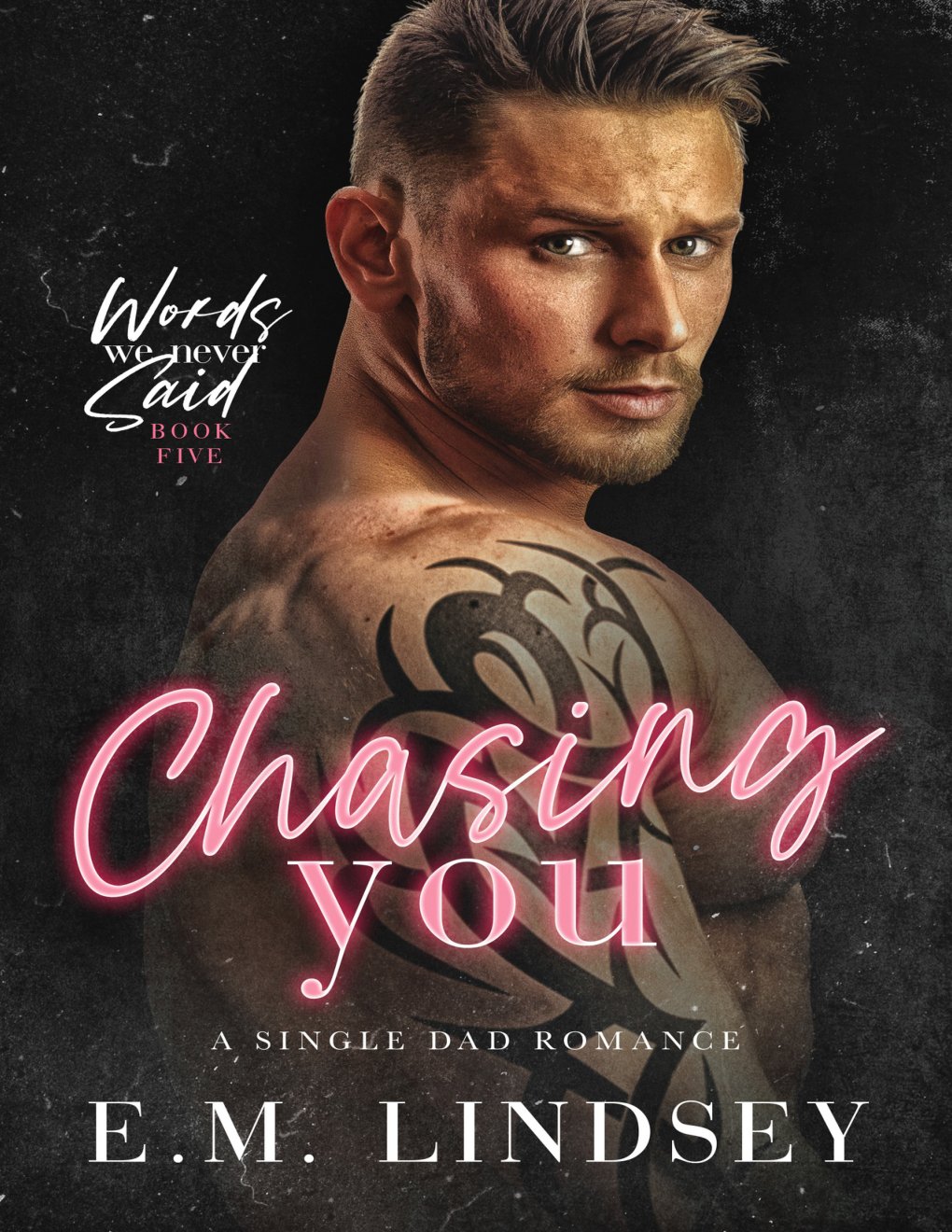 Cover of Chasing You- A Single Dad Romance (2024)