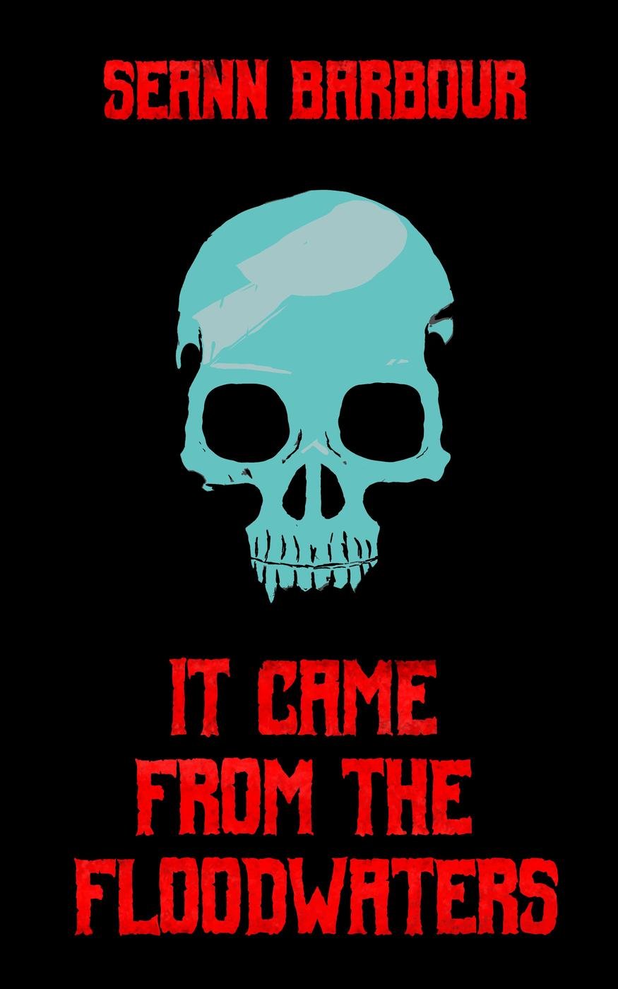 Cover of It Came from the Floodwaters