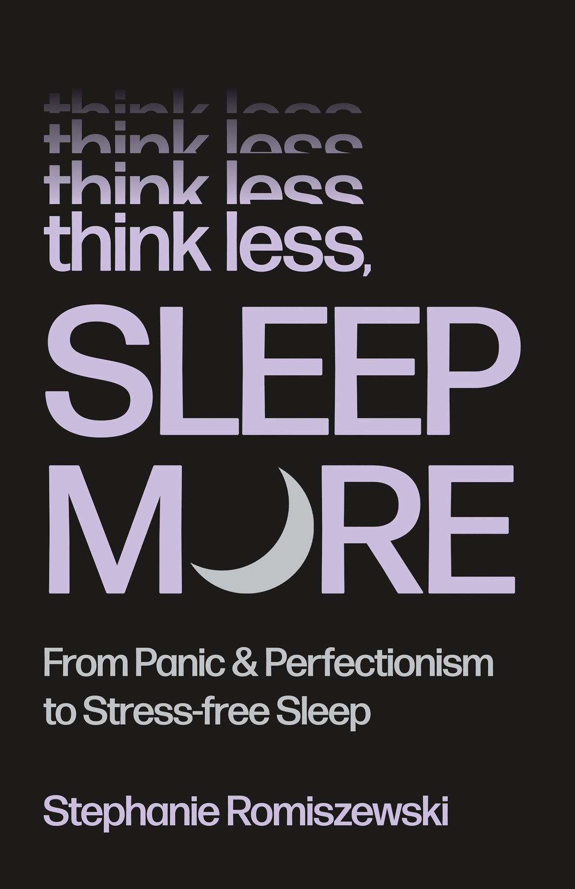 Cover of Think Less, Sleep More (2019)
