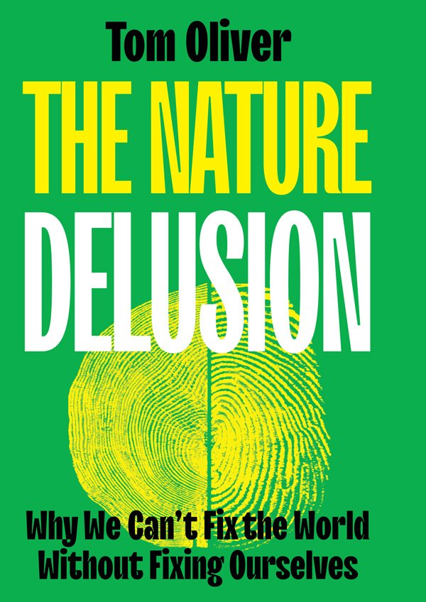 Cover of The Nature Delusion- Why We Can’t Fix the World Without Fixing Ourselves (1965)