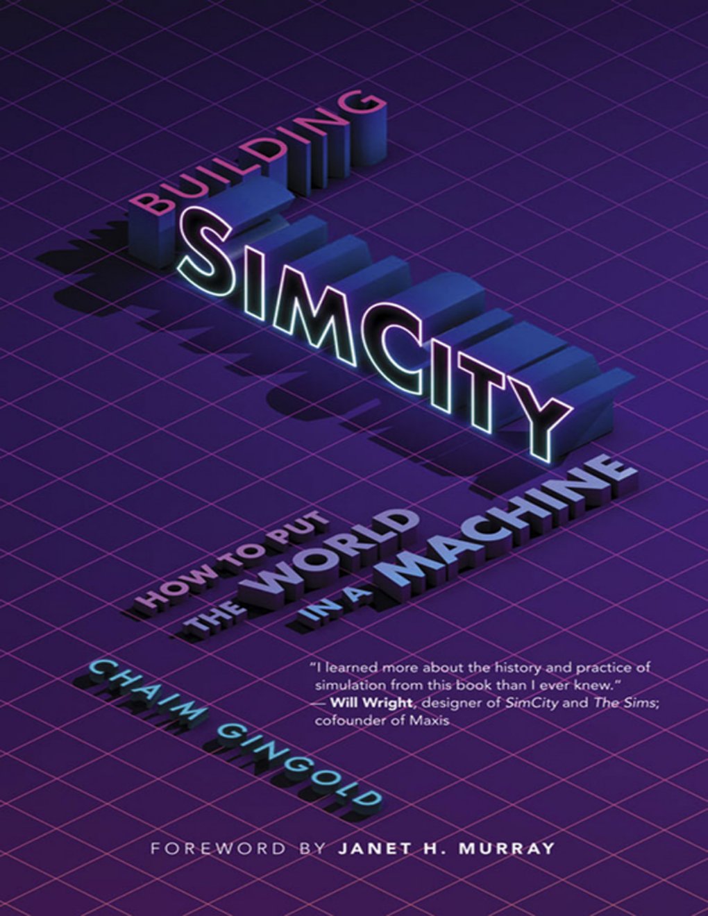 Cover of Building SimCity: How to Put the World in a Machine