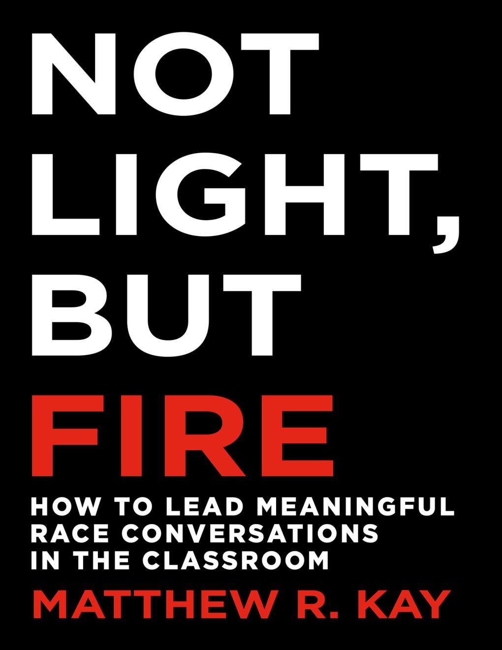Cover of Not Light, but Fire