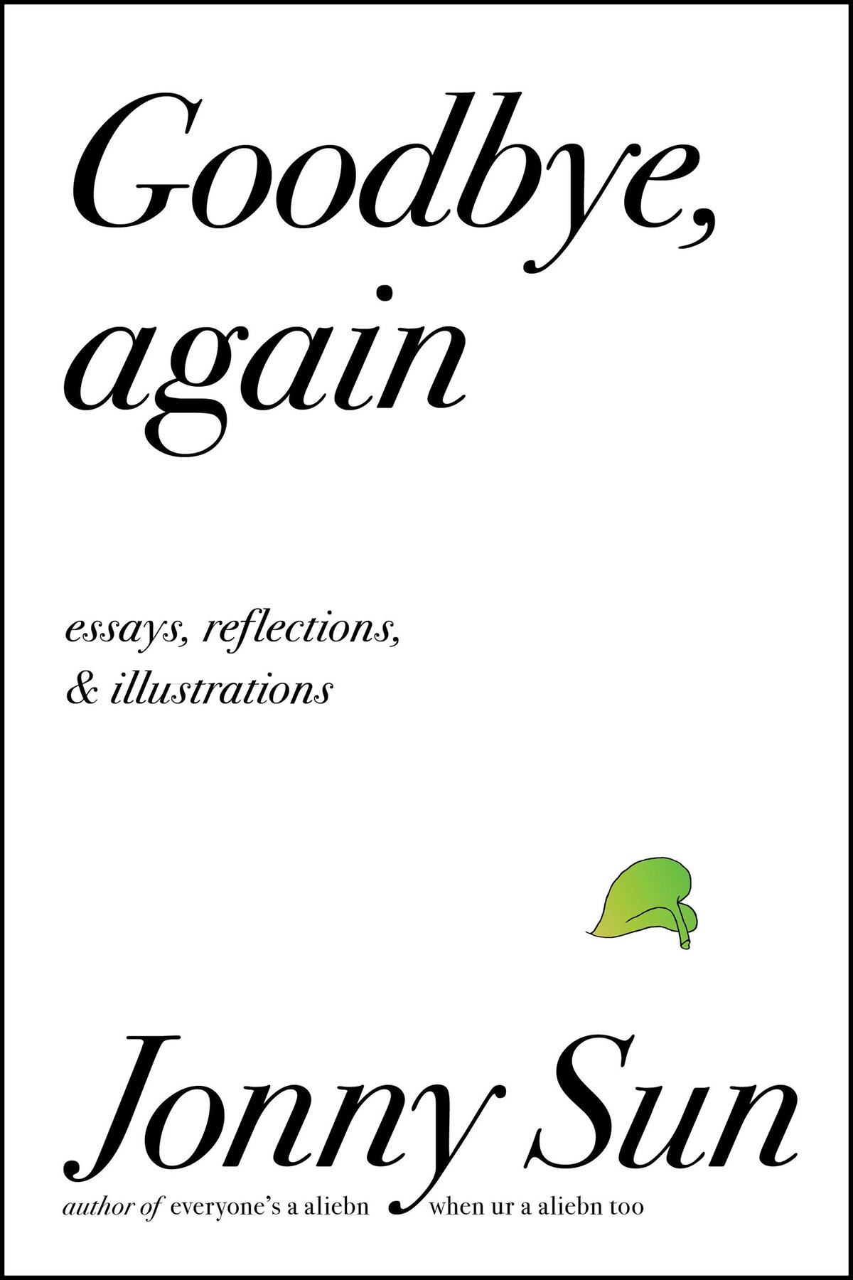 Cover of Goodbye, Again - Essays, Reflections, and Illustrations (2000)