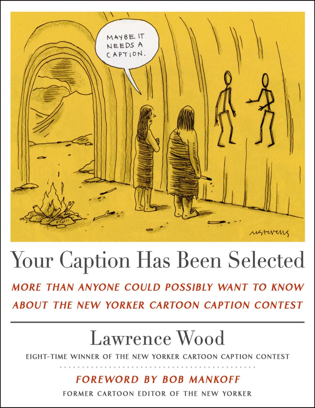 Cover of Your Caption Has Been Selected: More Than Anyone Could Possibly Want to Know About the New Yorker Cartoon Caption Contest