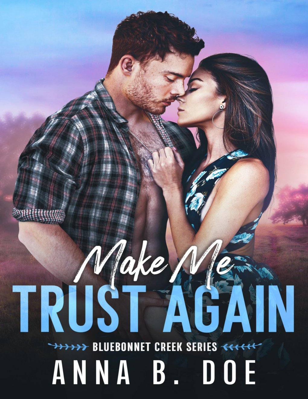 Cover of Make Me Trust Again: A single mom, small town romance (Bluebonnet Creek Book 3)