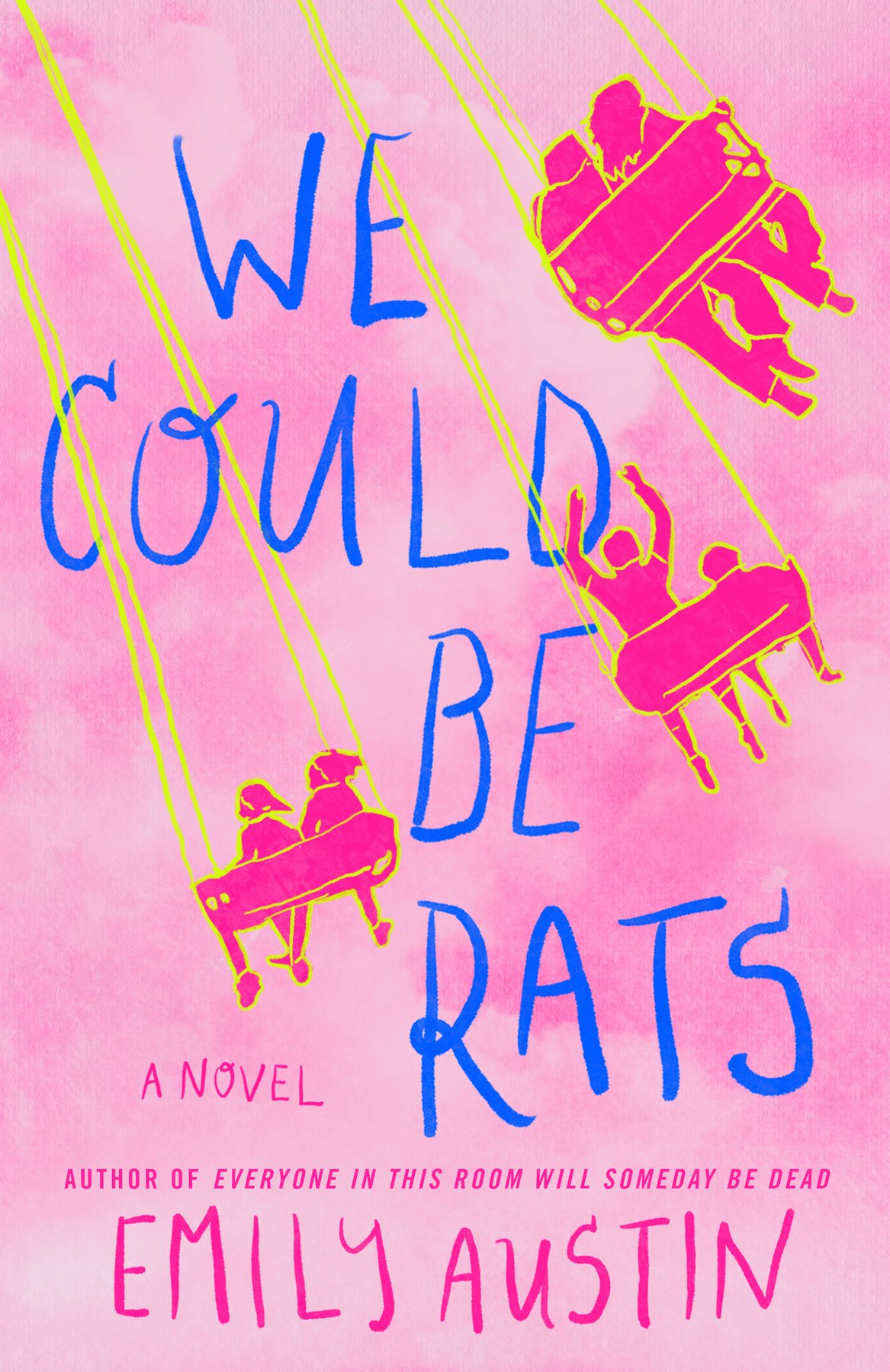 Cover of We Could Be Rats; A Novel (1949)