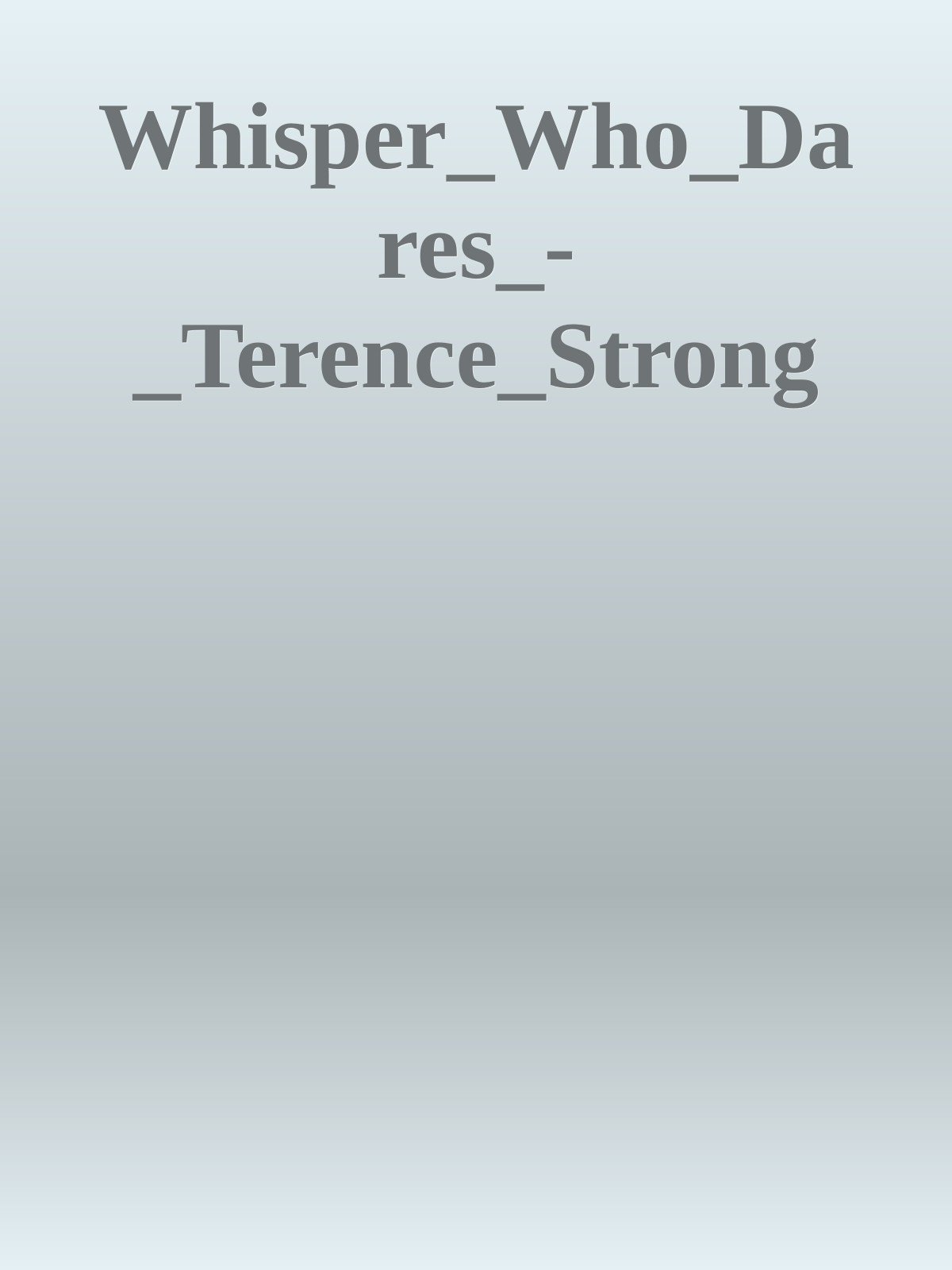 Cover of Whisper_Who_Dares_-_Terence_Strong