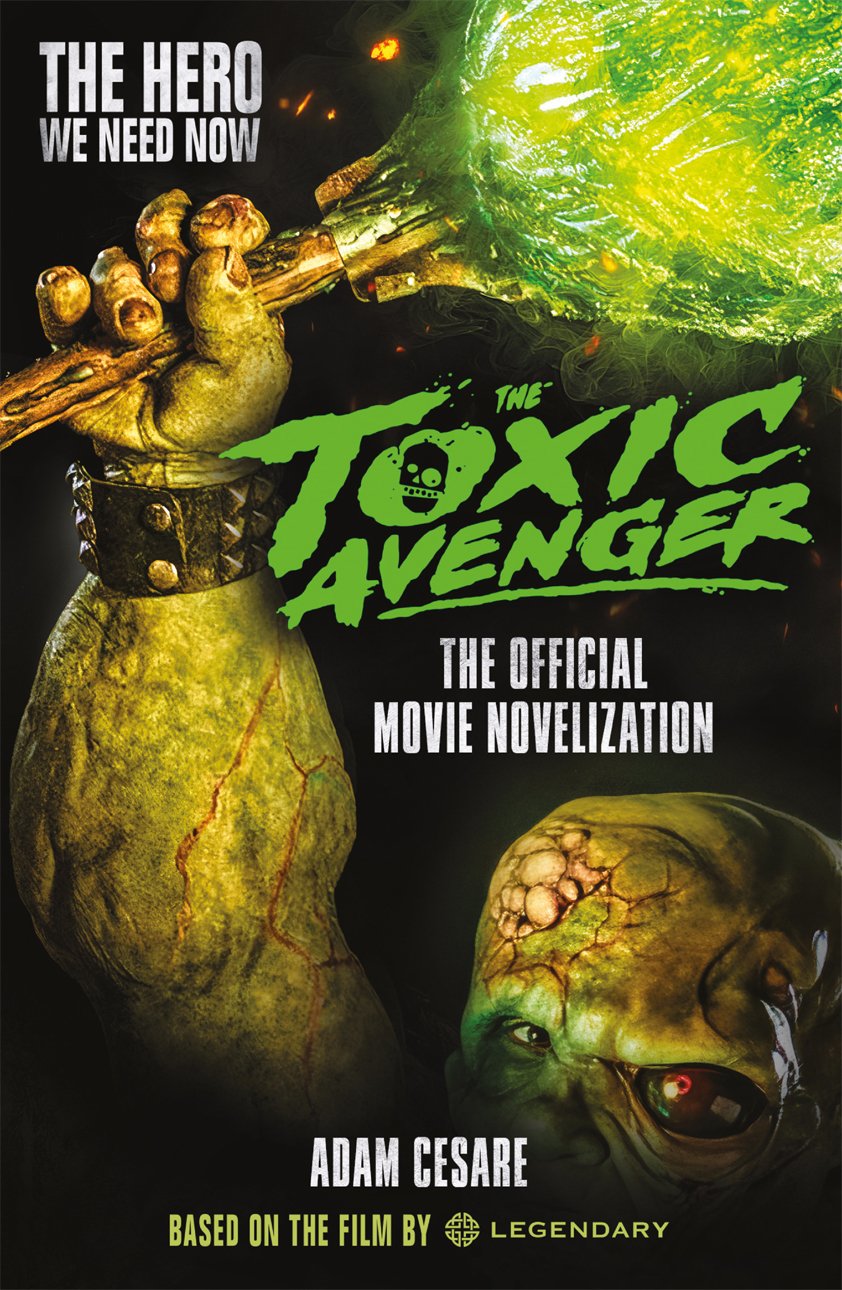 Cover of The Toxic Avenger--The Official Movie Novelization