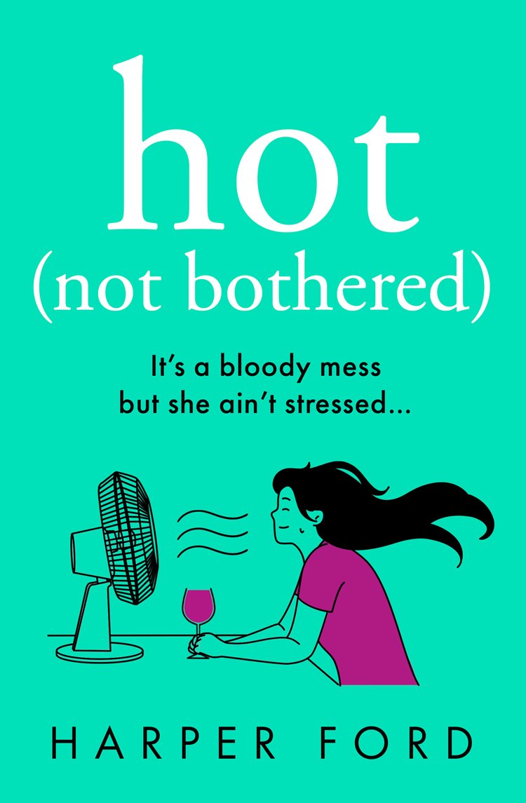Cover of Hot Not Bothered (2024)