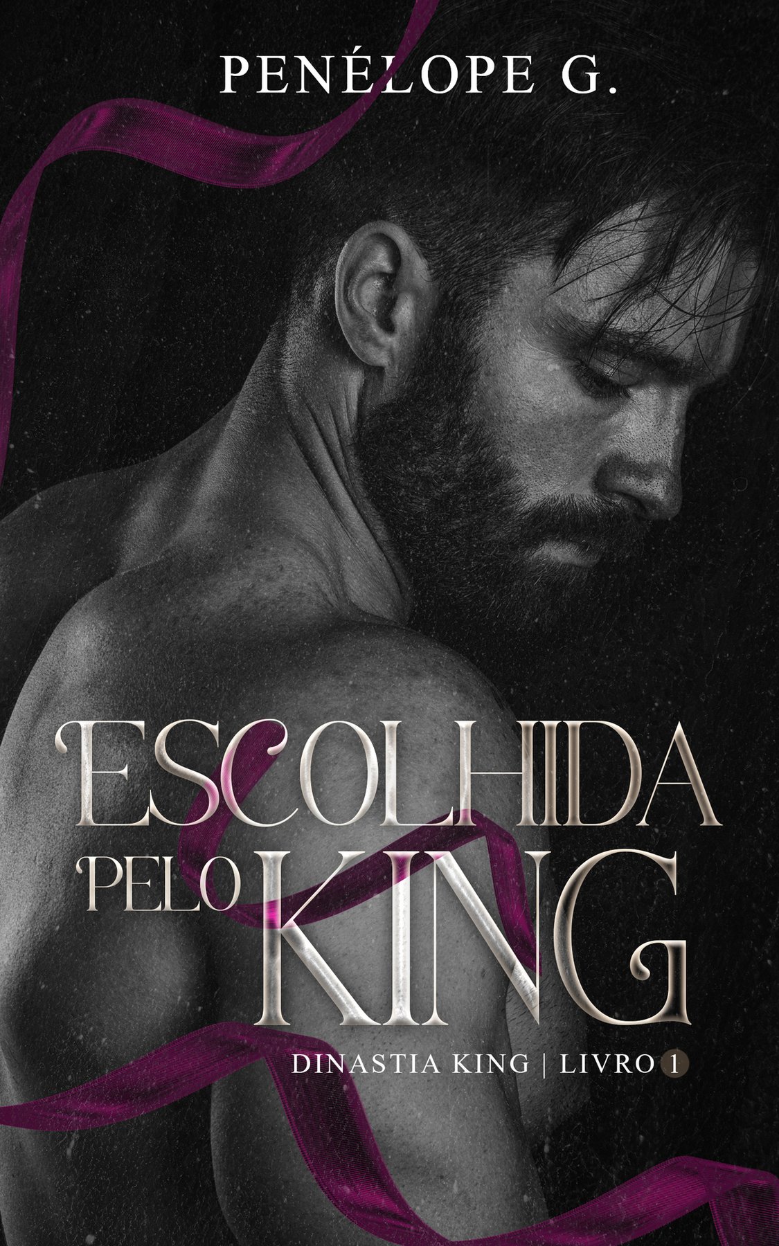 Cover of Escolhida Pelo King: Serie Dinastia King Vol1