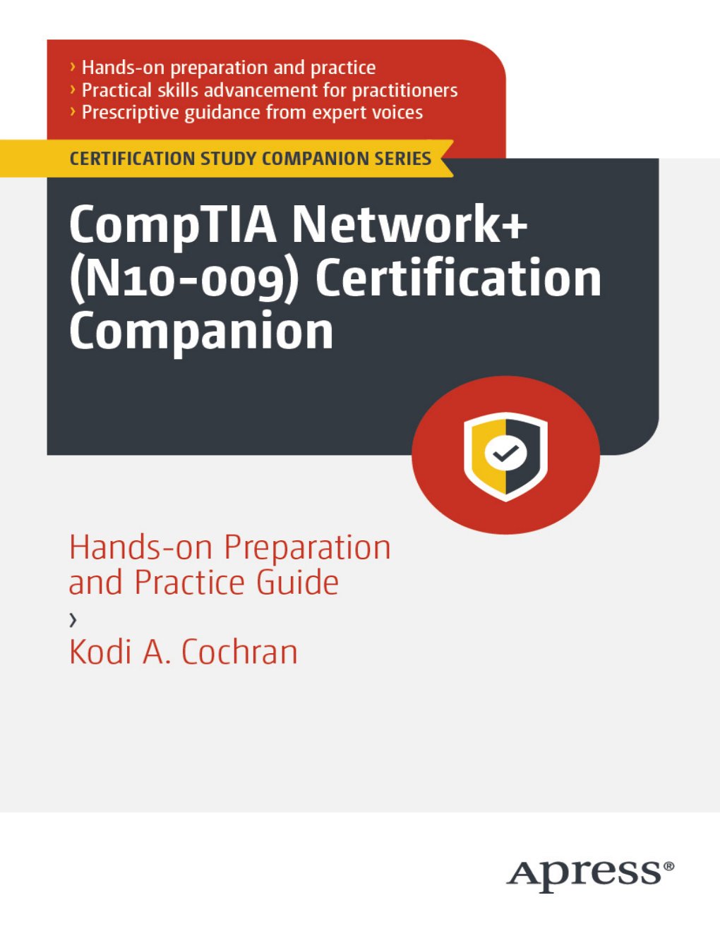 Cover of CompTIA Network+ (N10-009) Certification Companion: Hands-on Preparation and Practice Guide