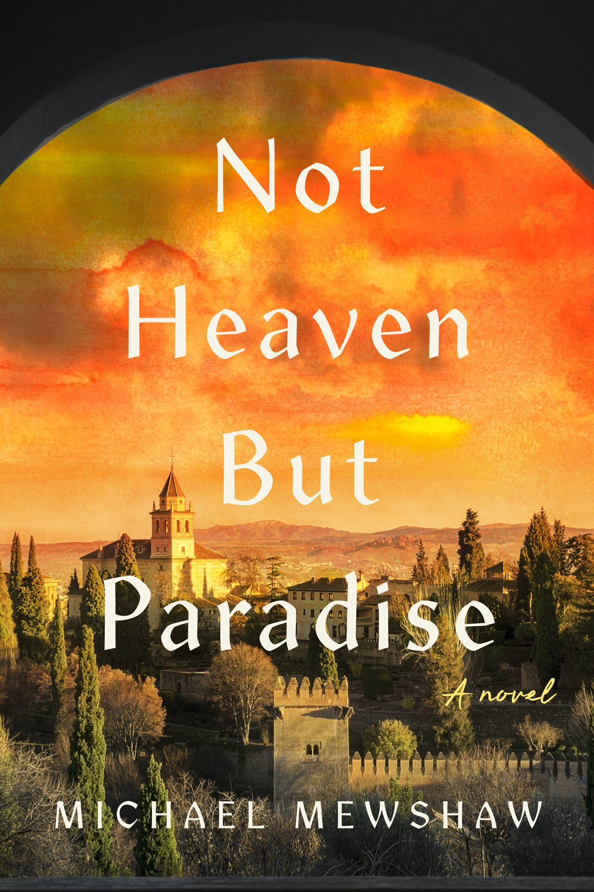 Cover of Not Heaven but Paradise; A Novel (2025)