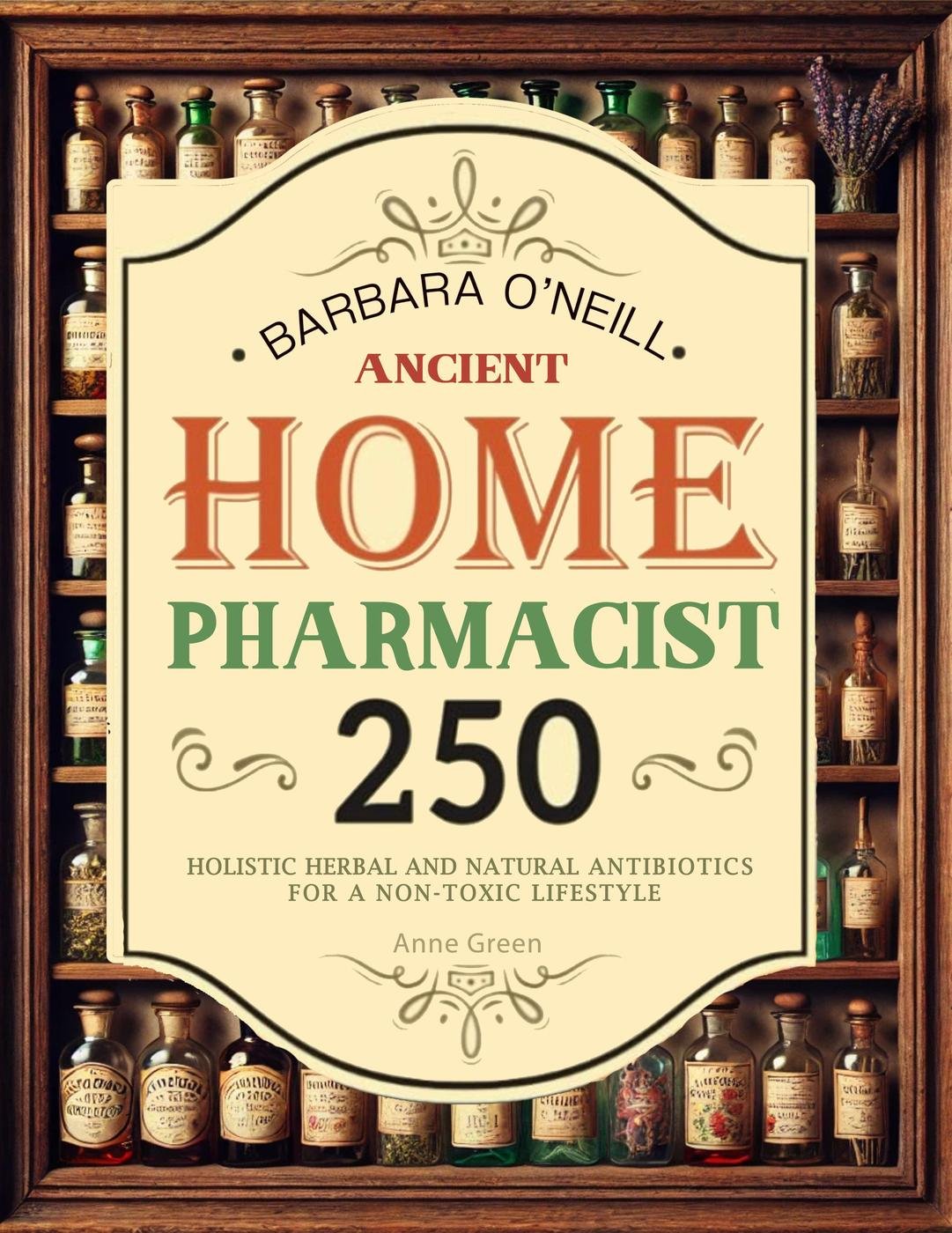 Cover of BARBARA O'NEILL Ancient Home Pharmacist