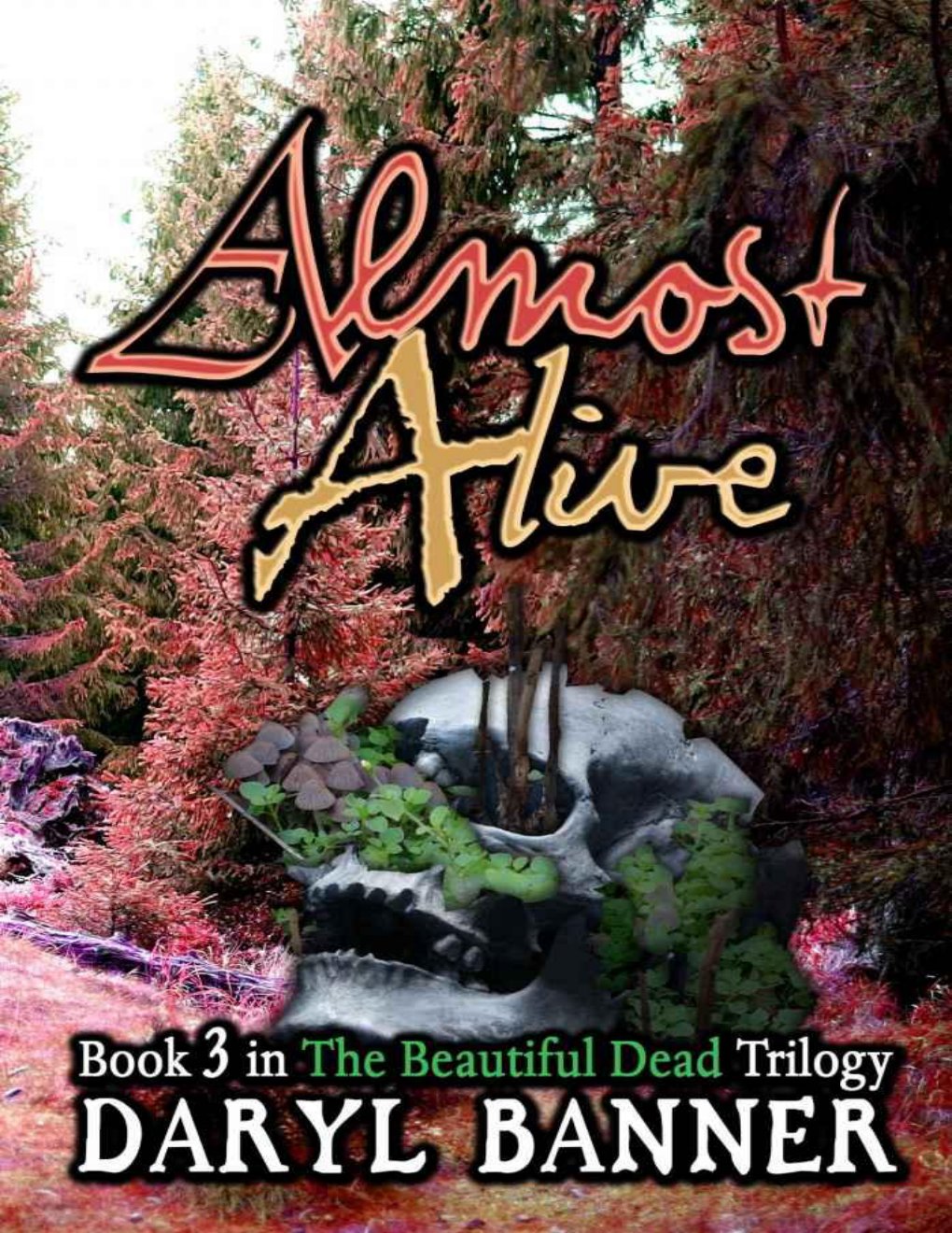 Cover of Almost Alive (The Beautiful Dead Book 3)