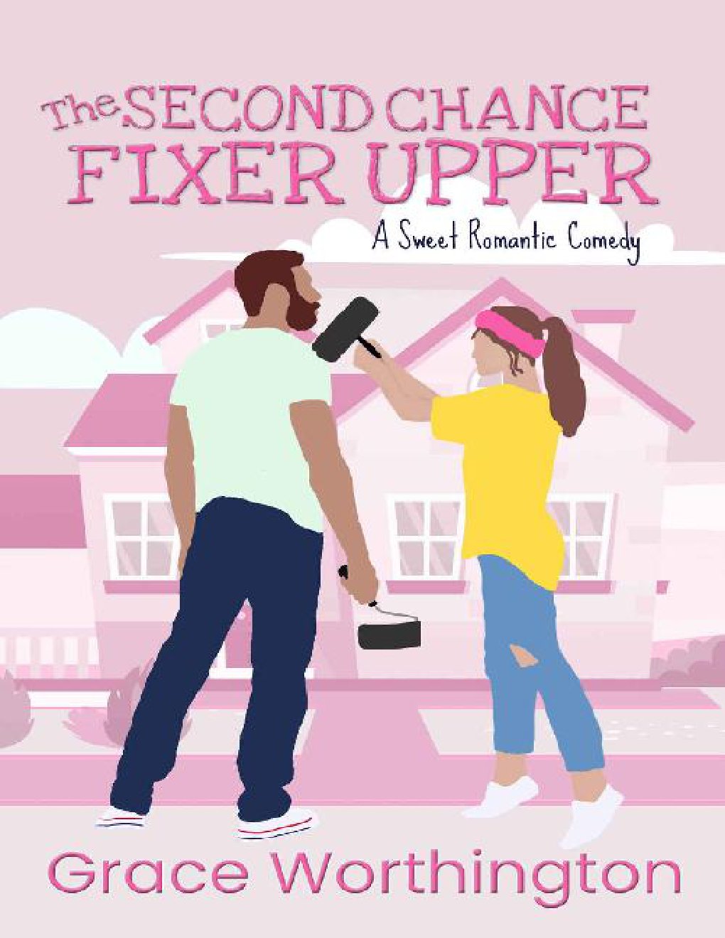 Cover of The Second Chance Fixer Upper: A Sweet Romantic Comedy (Renovation Romance Sweet RomCom Series Book 2)