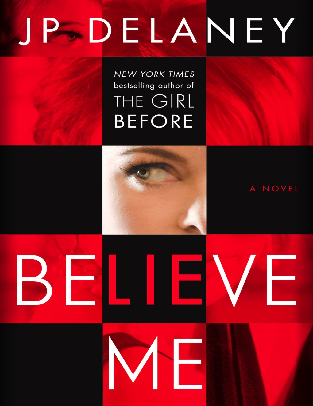 Cover of Believe Me: A Novel