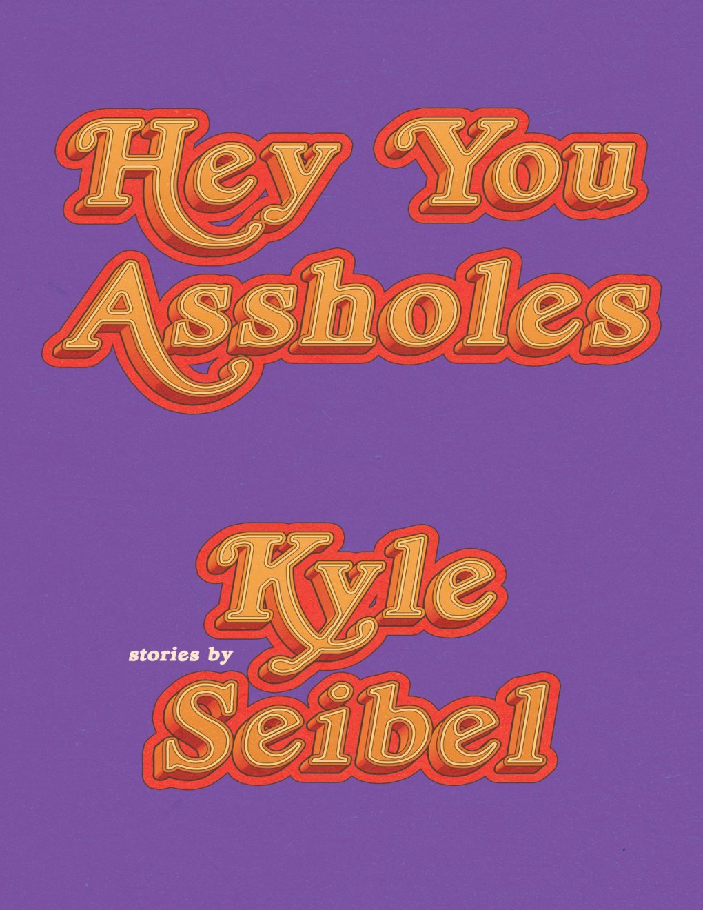 Cover of Hey You Assholes