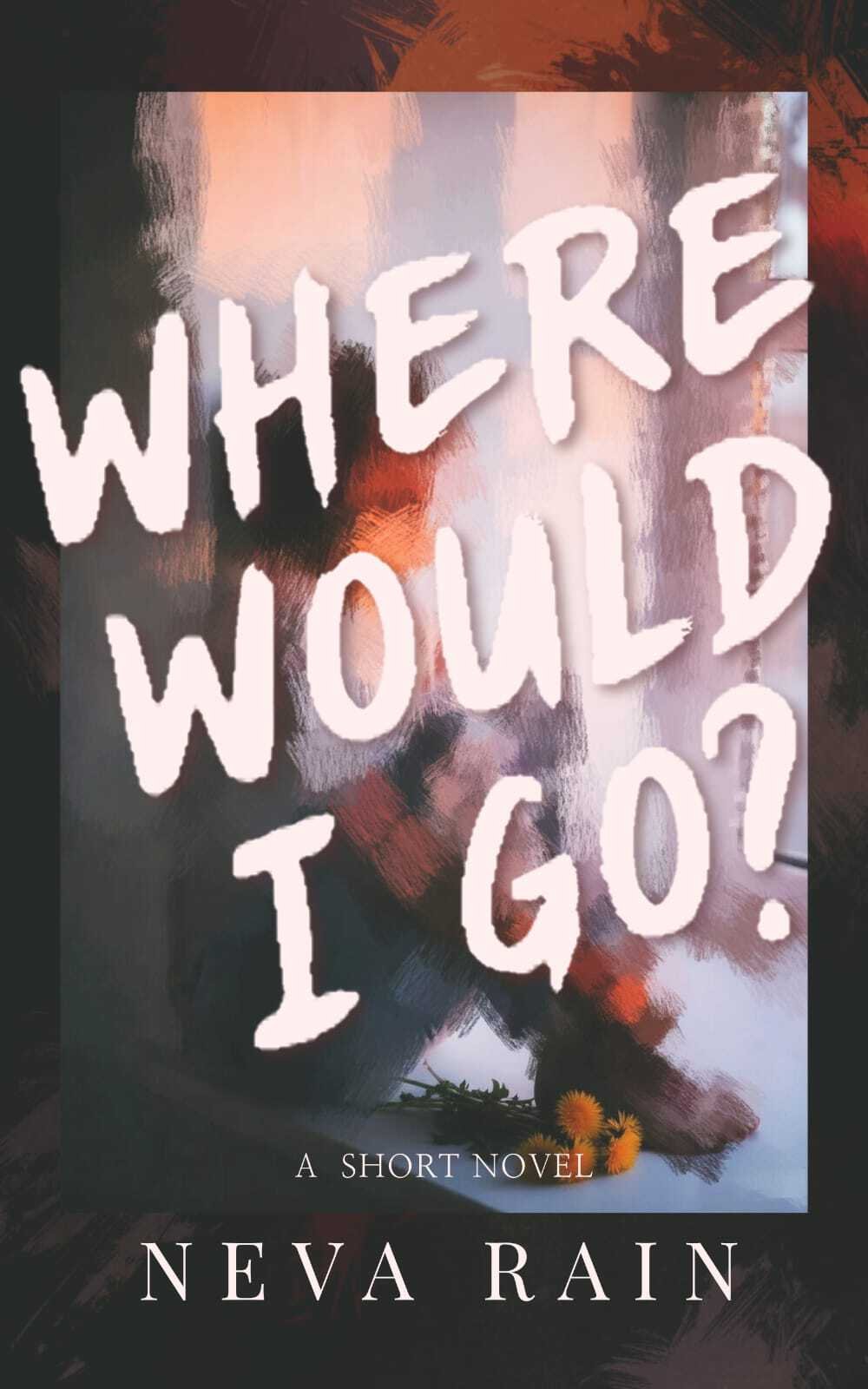 Cover of Where Would I Go?