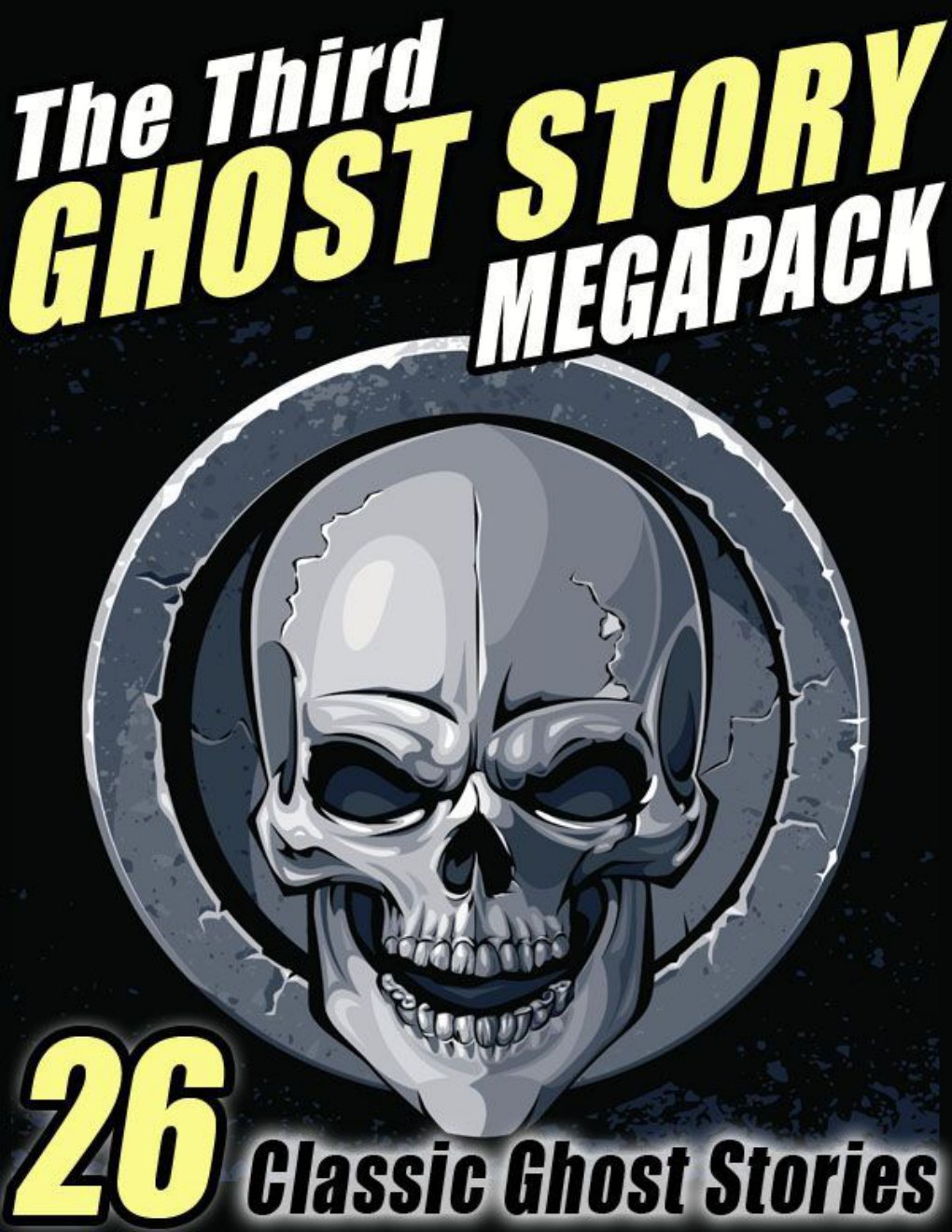 Cover of The Third Ghost Story Megapack: 26 Classic Ghost Stories