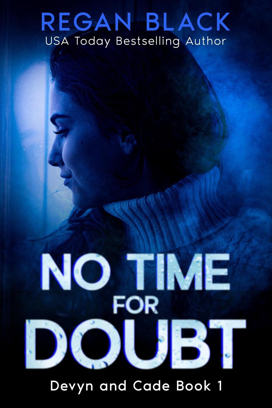 Cover of No Time for Doubt (Devyn and Cade, #1)