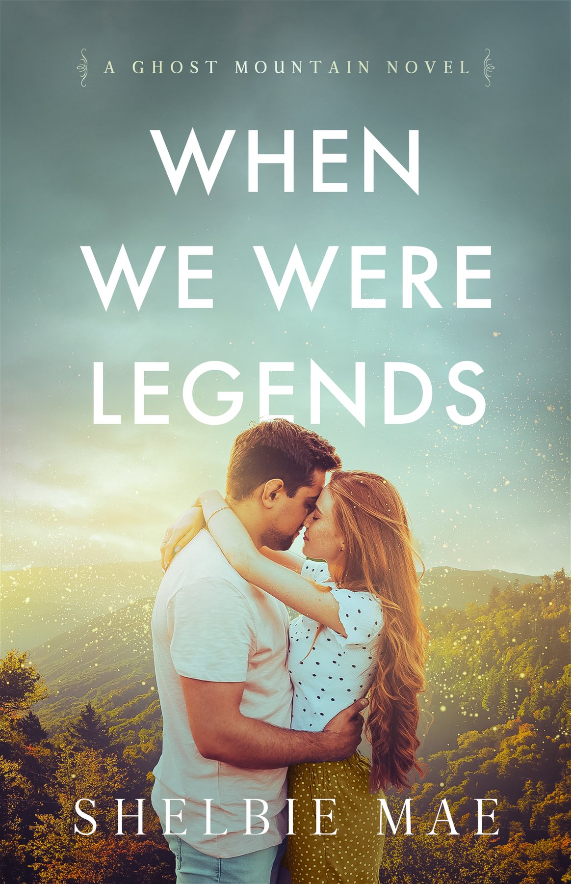 Cover of When We Were Legends (Ghost Mountain Book 1)