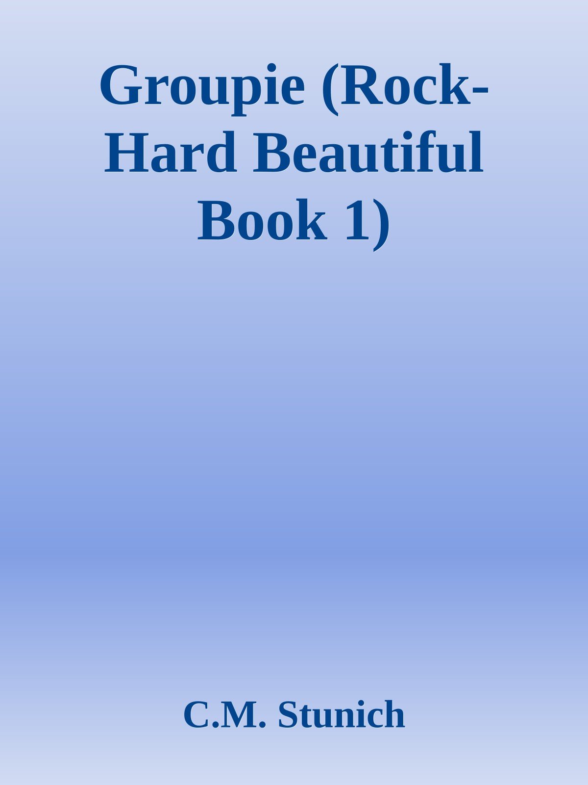 Cover of Groupie (Rock-Hard Beautiful Book 1)