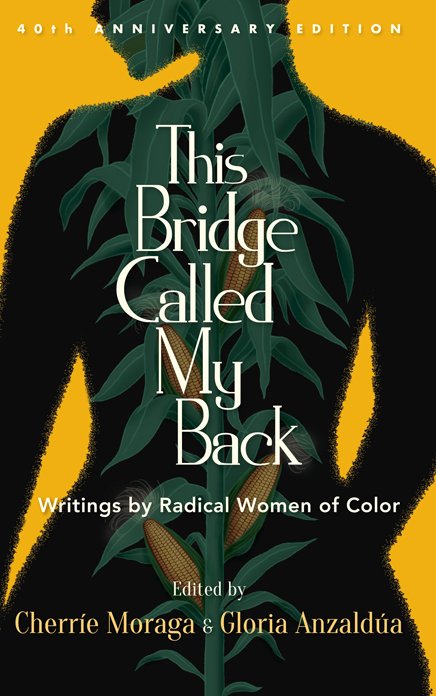 Cover of This Bridge Called My Back, Fortieth Anniversary Edition (1492)