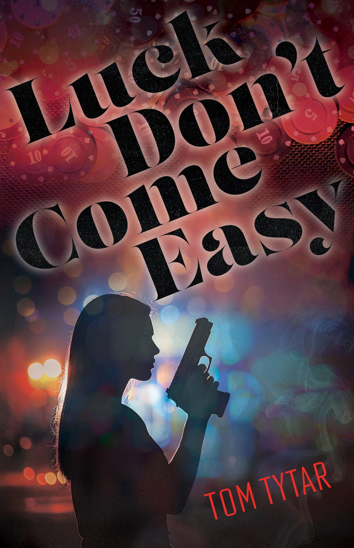 Cover of LUCK DON'T COME EASY