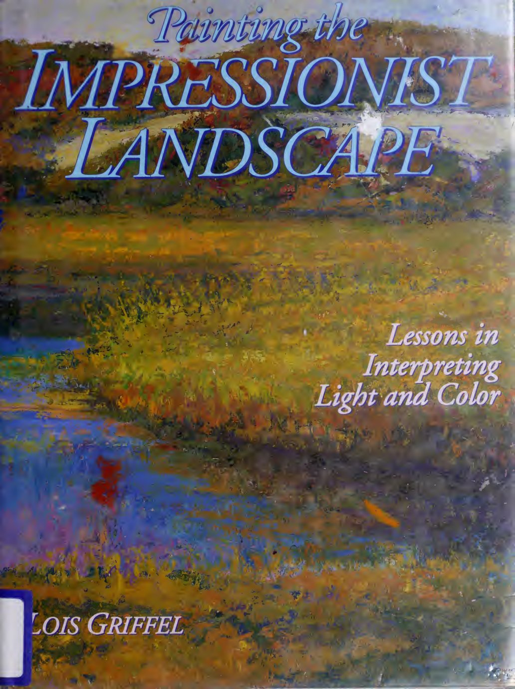 Cover of Painting the impressionist landscape