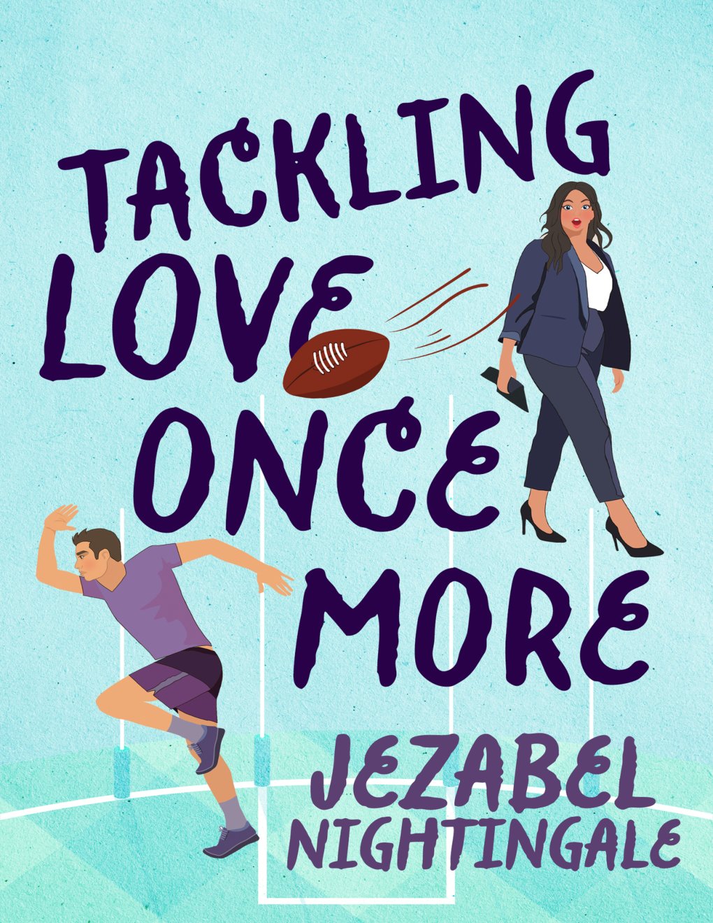 Cover of Tackling Love Once More: A steamy single dad Aussie Rules romance (Bayview Monarchs)