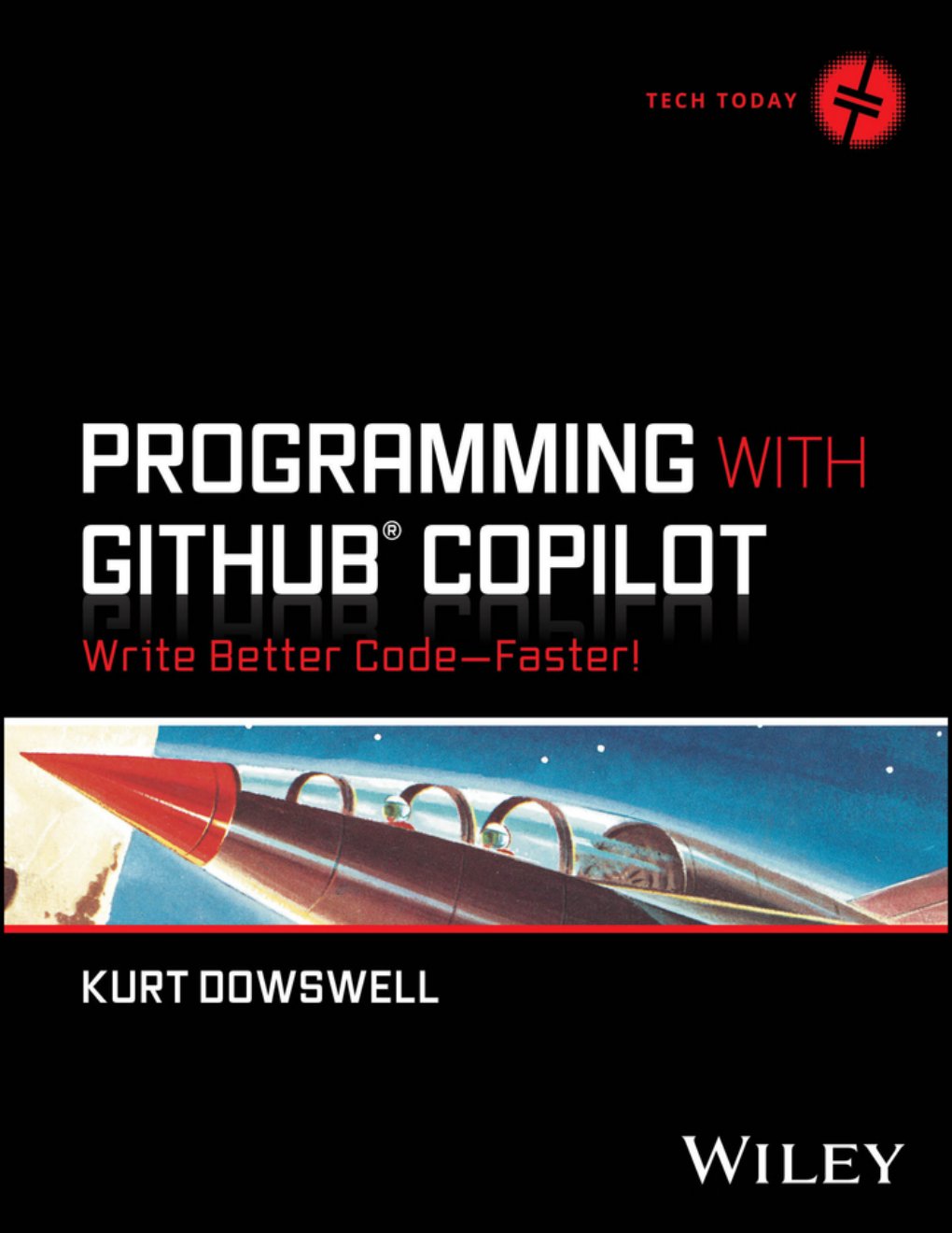 Cover of Programming with GitHub Copilot: Write Better Code–Faster!