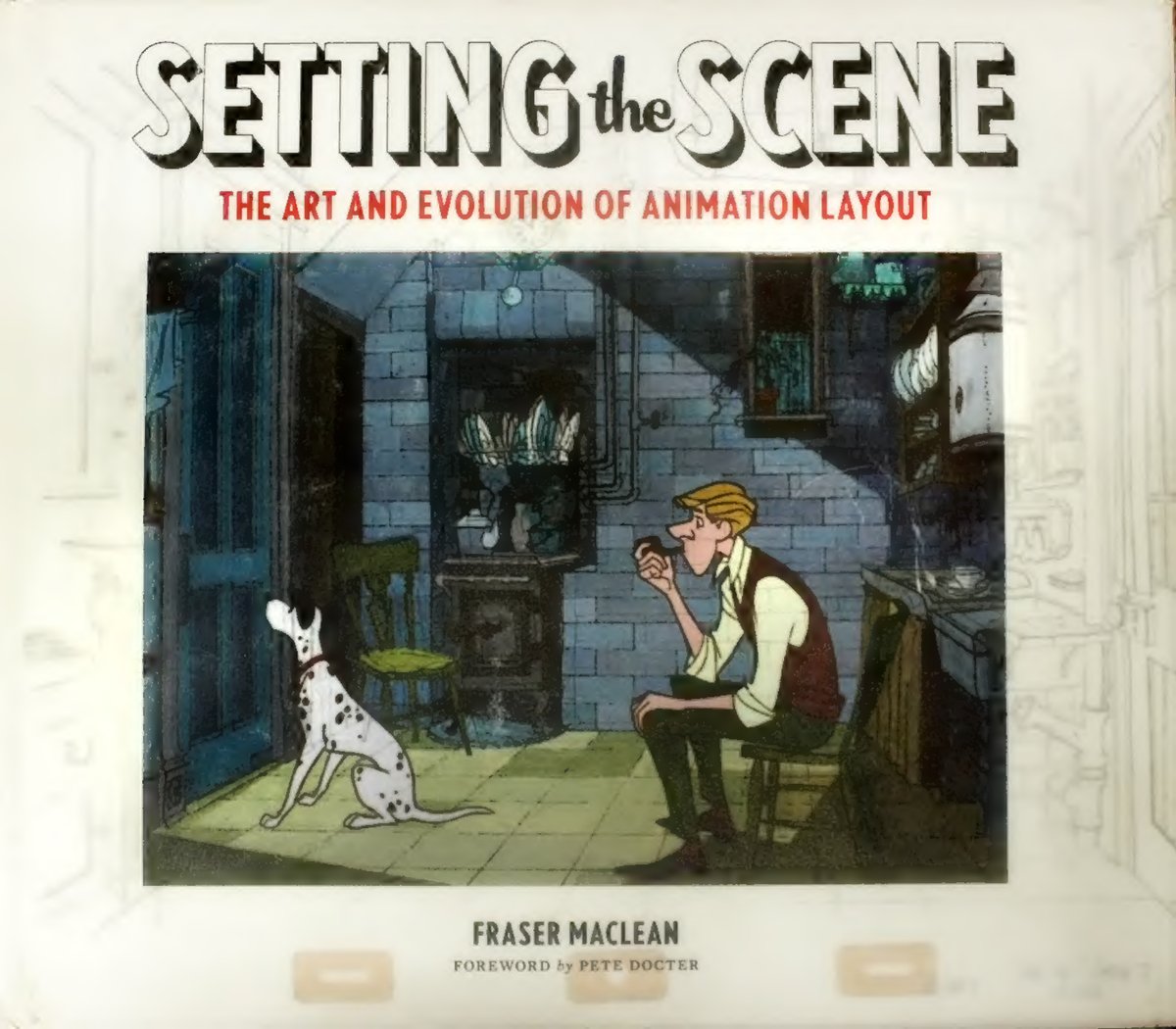 Cover of Setting the Scene: The Art & Evolution of Animation Layout
