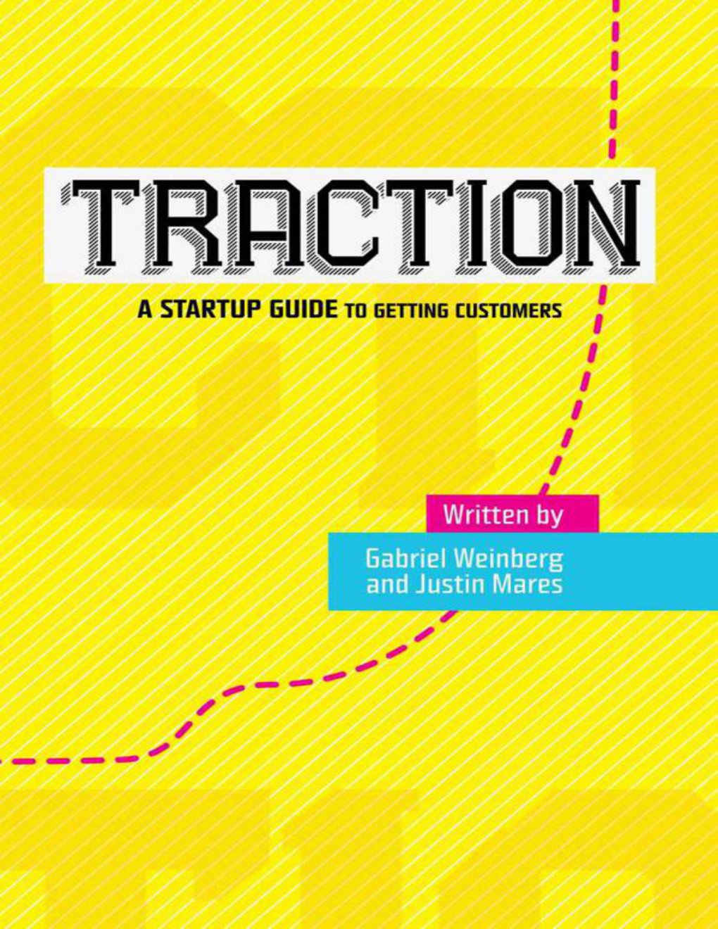 Cover of Traction- A Startup Guide to Getting Customers (2006)