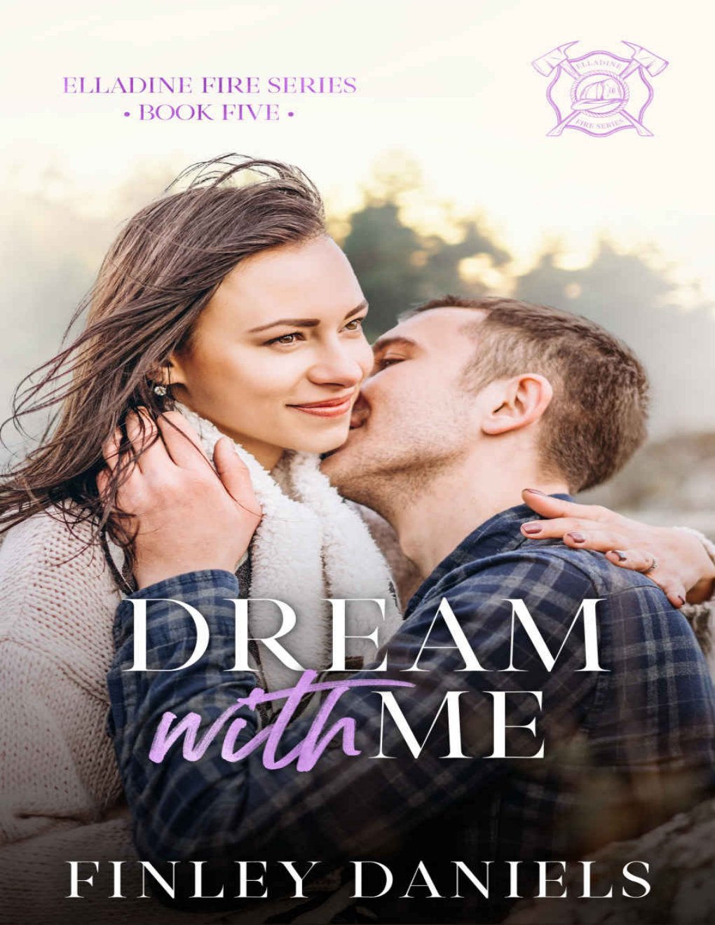 Cover of Dream with Me: Elladine Fire Series
